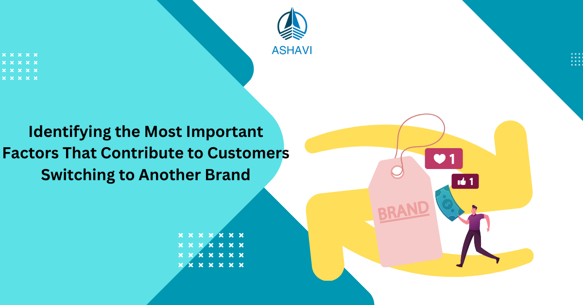 Identifying the Most Important Factors That Contribute to Customers Switching to Another Brand
